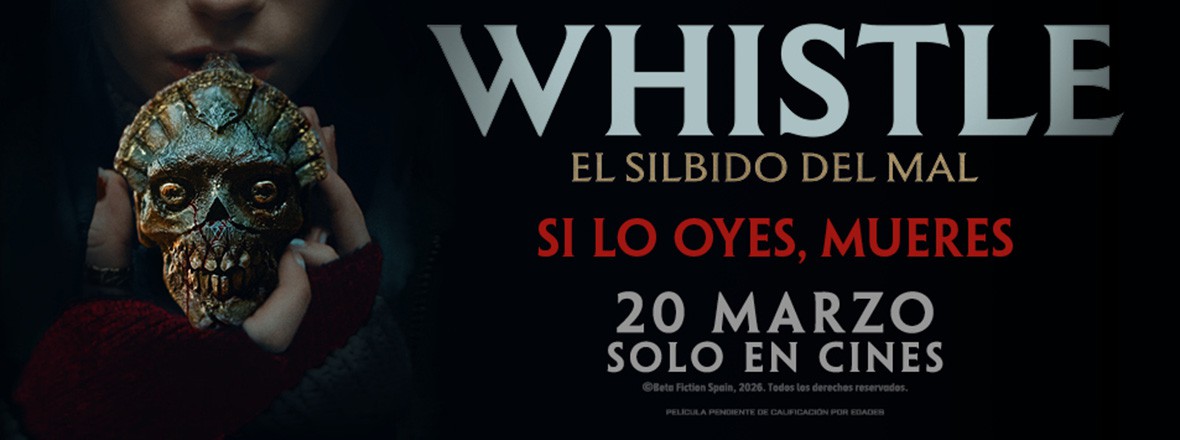 WHISTLE. EL SILBIDO DEL MAL